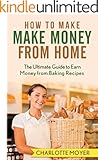 HOW TO MAKE MONEY: HOME BUSINESS: 7 Steps Make Money from Baking (Small Business, Start Up, Bakery, Home Business)