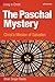 The Paschal Mystery: Christ's Mission of Salvation (Living in Christ)