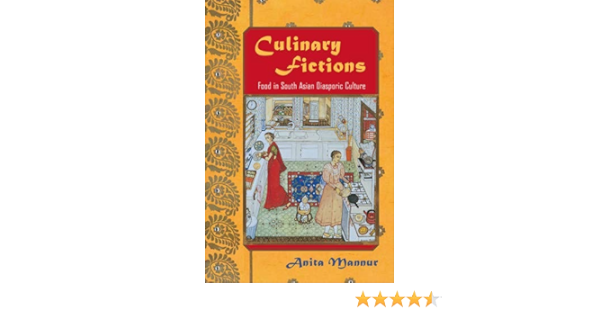 Amazon Com Culinary Fictions Food In South Asian Diasporic Culture American Literatures Initiative Temple University Press 9781439900789 Mannur Anita Books