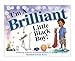 I'm a Brilliant Little Black Boy! (12) (The BBoy Collection / The I'm A Boy Collection)