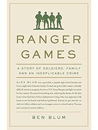 Ranger Games: A Story of Soldiers, Family and an Inexplicable Crime