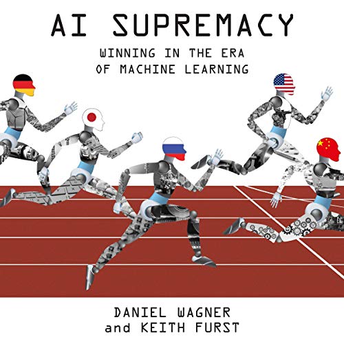 D.O.W.N.L.O.A.D AI Supremacy: Winning in the Era of Machine Learning E.P.U.B