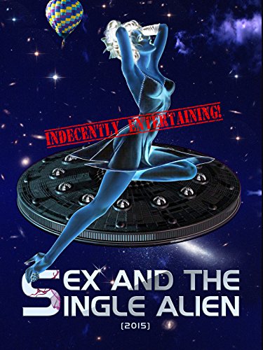 Download Sex and the Single Alien (2015)