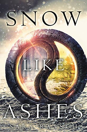 Snow Like Ashes: Sara Raasch: 1 (Snow Like Ashes, 1)