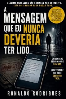 Livro A Mensagem Que Eu Nunca Deveria Ter Lido
