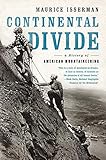 Continental Divide: A History of American Mountaineering