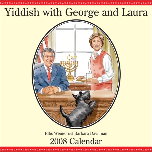 Yiddish with George and Laura: 2008 Wall Calendar by 