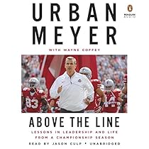 Above the Line: Lessons in Leadership and Life from a Championship Season Above the Line: Lessons in Leadership and Life from a Championship Season