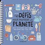 40 défis pour protéger la planète by 