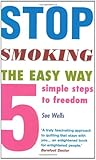 Image de Stop Smoking the Easy Way: Five Simple Steps to Freedom