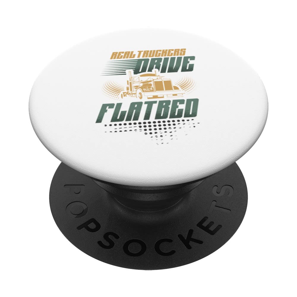 Real truckers drive flatbed Trucker Truck PopSockets Swappable PopGrip