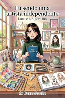 Livro Sendo uma artista independente : Luna e o algoritmo