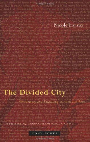 The Divided City: On Memory and Forgetting in Ancient Athens (Zone Books) Paperback – March 17, 2006
