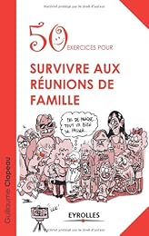 50 exercices pour survivre aux réunions de famille