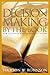 Decision Making by the Book: How to Choose Wisely in an Age of Options