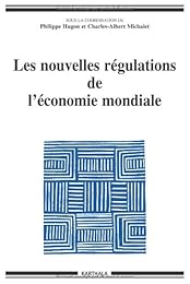 Les  nouvelles régulations de l'économie mondiale