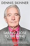 Sailing Close to the Wind: Reminiscences