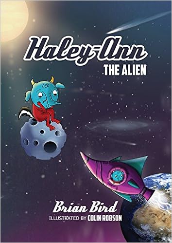 Haley-Ann the Alien by Brian Bird