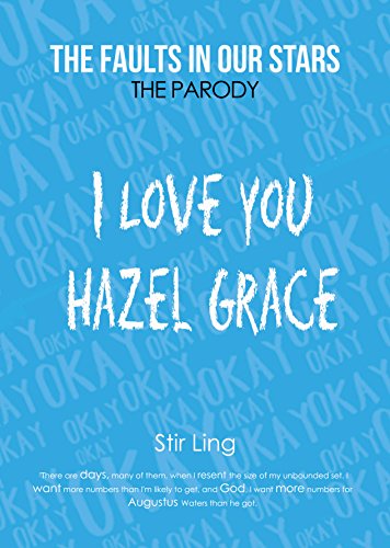 The Fault in Our Stars the Parody 2: I Love You Hazel Grace