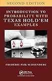 Introduction to Probability with Texas Hold 'em Examples by Frederic Paik Schoenberg