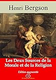 Les Deux Sources de la morale et de la religion - suivi d'annexes: Nouvelle édition 2019 (French Ed by Henri Bergson