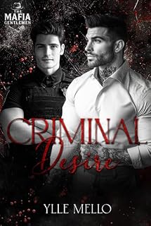 Livro CRIMINAL DESIRE : THE MAFIA GENTLEMEN LIVRO 1 - MÁFIA & MPREG SÉRIE