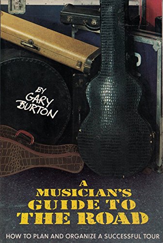 A Musician's Guide to the Road (A Billboard book)