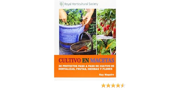 Cultivo En Macetas. 30 Proyectos Paso A Paso De Cultivo De ...