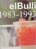 El Bulli 1983-1993 (Spanish Edition)