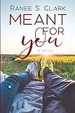 Meant For You (Playing For Keeps) by Ranee S. Clark