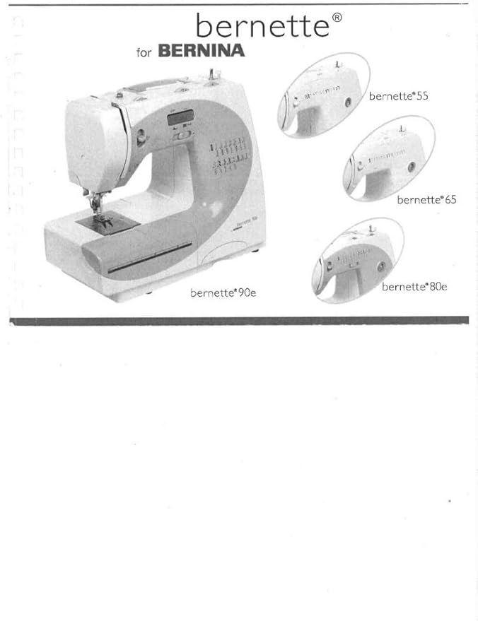 Bernina 55 65 80e 90e Sewing Machine Owners