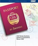 CISA Review Questions, Answers and Explanations Manual 2008, ISACA, 1933284951