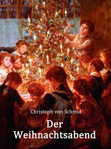 Amazoncom Der Weihnachtsabend Eine Weihnachtsgeschichte - 