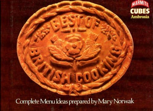 Best of British Cooking: Complete Menu Ideas Prepared