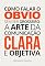 Livro Como falar o óbvio sem ser grosseiro: a arte da comunicação clara e objetiva