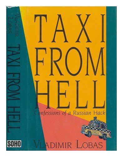 Taxi from Hell: Confessions of a Russian Hack