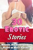 30 Erotic Stories (Menages, Big Insertions, and Plenty of Messy Finishes!)