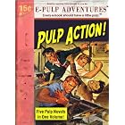 Pulp Action! A Pulp Collection (Five Pulp Novels in One Volume!)
