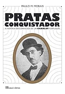 Livro Pratas Conquistador – A história desconhecida de um Charlot português