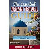 The Essential Vegan Travel Guide: 2018 Edition