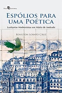 Livro Espólios para uma poética: Lusitanias modernistas em Mário de Andrade