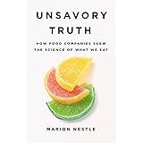 Unsavory Truth: How Food Companies Skew the Science of What We Eat