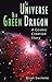 The Universe Is a Green Dragon: A Cosmic Creation Story by 