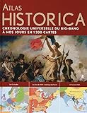 Atlas Historica : Chronique universelle du big bang à nos jours en 1200 cartes by 