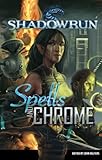 Shadowrun: Spells and Chrome (Shadowrun anthology Book 1)