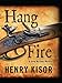 Hang Fire (A Steve Martinez Mystery)