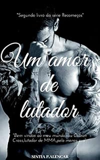 Livro UM AMOR DE LUTADOR: SÉRIE RECOMEÇOS LIVRO 2