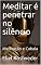 Livro Meditar é penetrar no silêncio: Meditação e Cabala