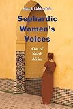 Sephardic Women's Voices: Out of North Africa by