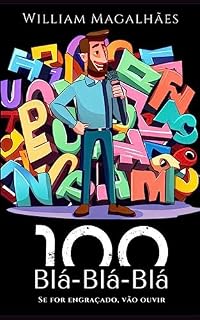 Livro 100 Blá-Blá-Blá, Se For Engraçado Todo Mundo Vai Ouvir